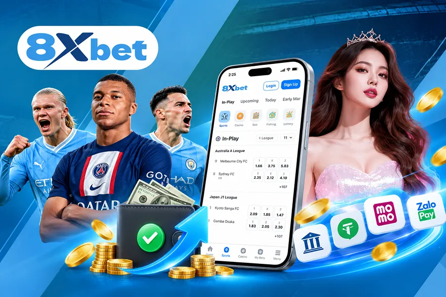 Gửi tiền vào 8xbet app siêu tốc, miễn phí